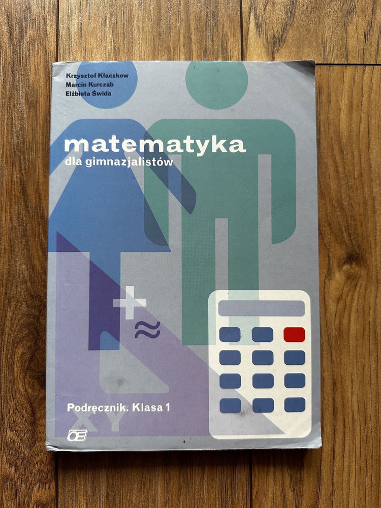 Matematyka podręcznik 1. K. Kłaczkow, M. Kurczab, E. Świda. K Pazdro