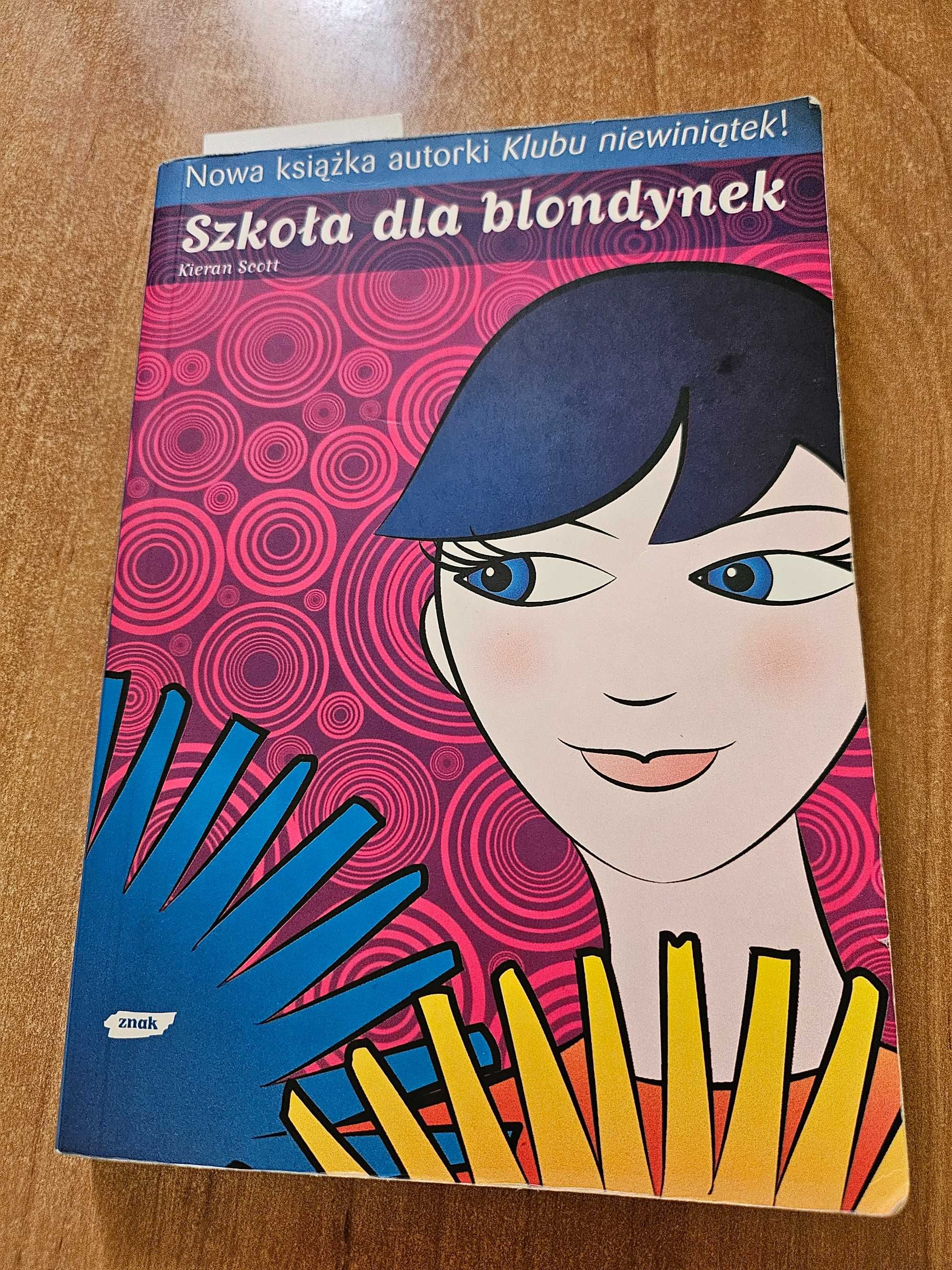 Książka Szkoła dla blondynek ' Kieran Scott