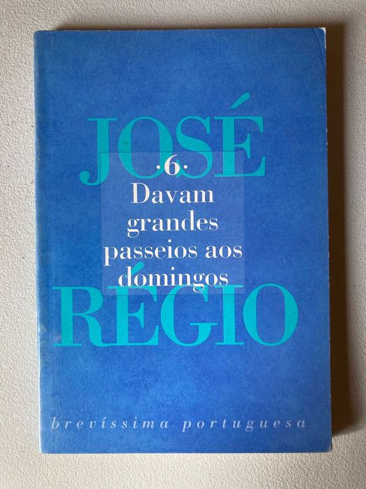 Davam Grandes Passeios aos Domingos, de José Régio
