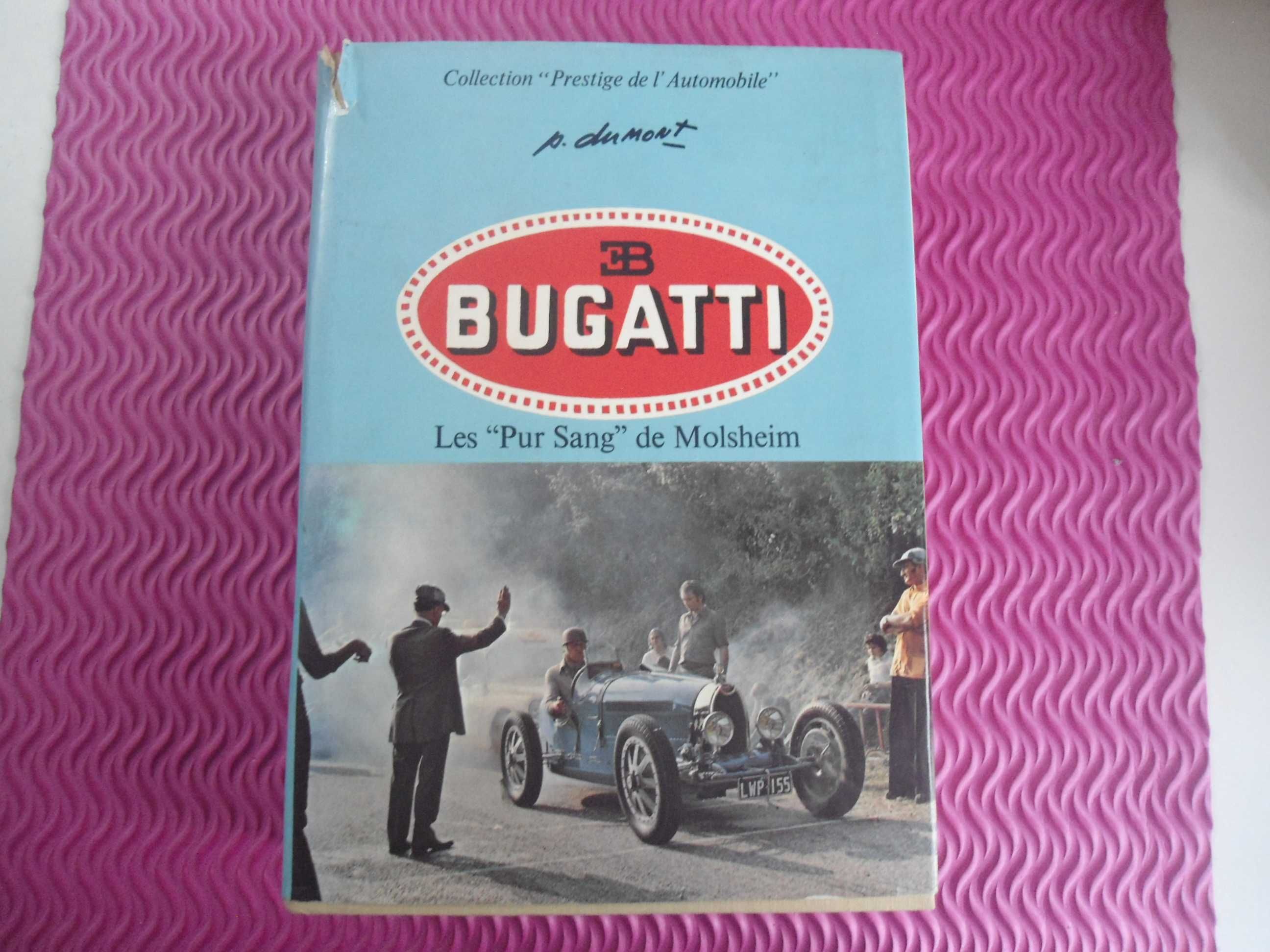 Bugatti-Les Pur Sang de Molshheim por Pierre Dumont