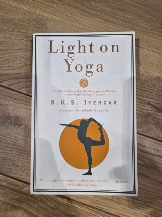Light on Yoga: The Bible of Modern Yoga