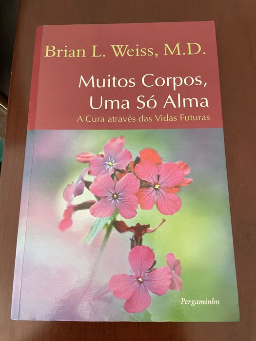 Livro “ Muitos corpos , uma só alma “ Brian Weiss