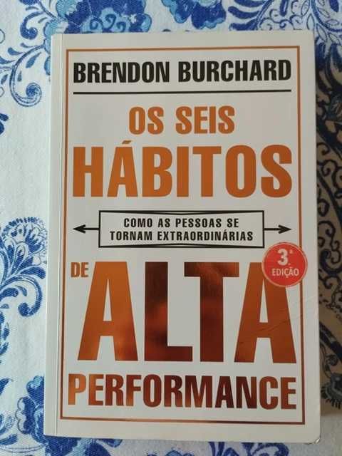 Os Seis Hábitos de Alta Performance - Brendon Burchard
