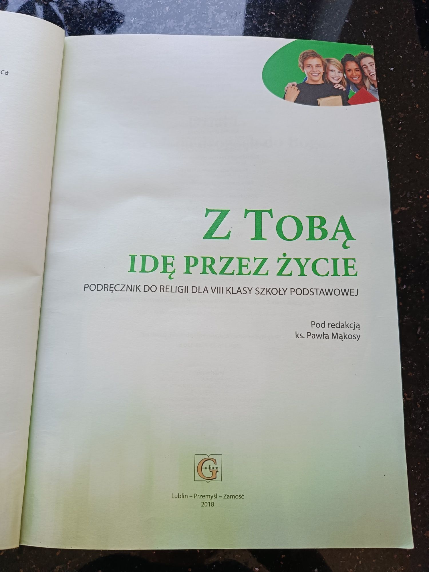 "Z Tobą idę przez życie" Podręcznik do religii dla 8 kl
