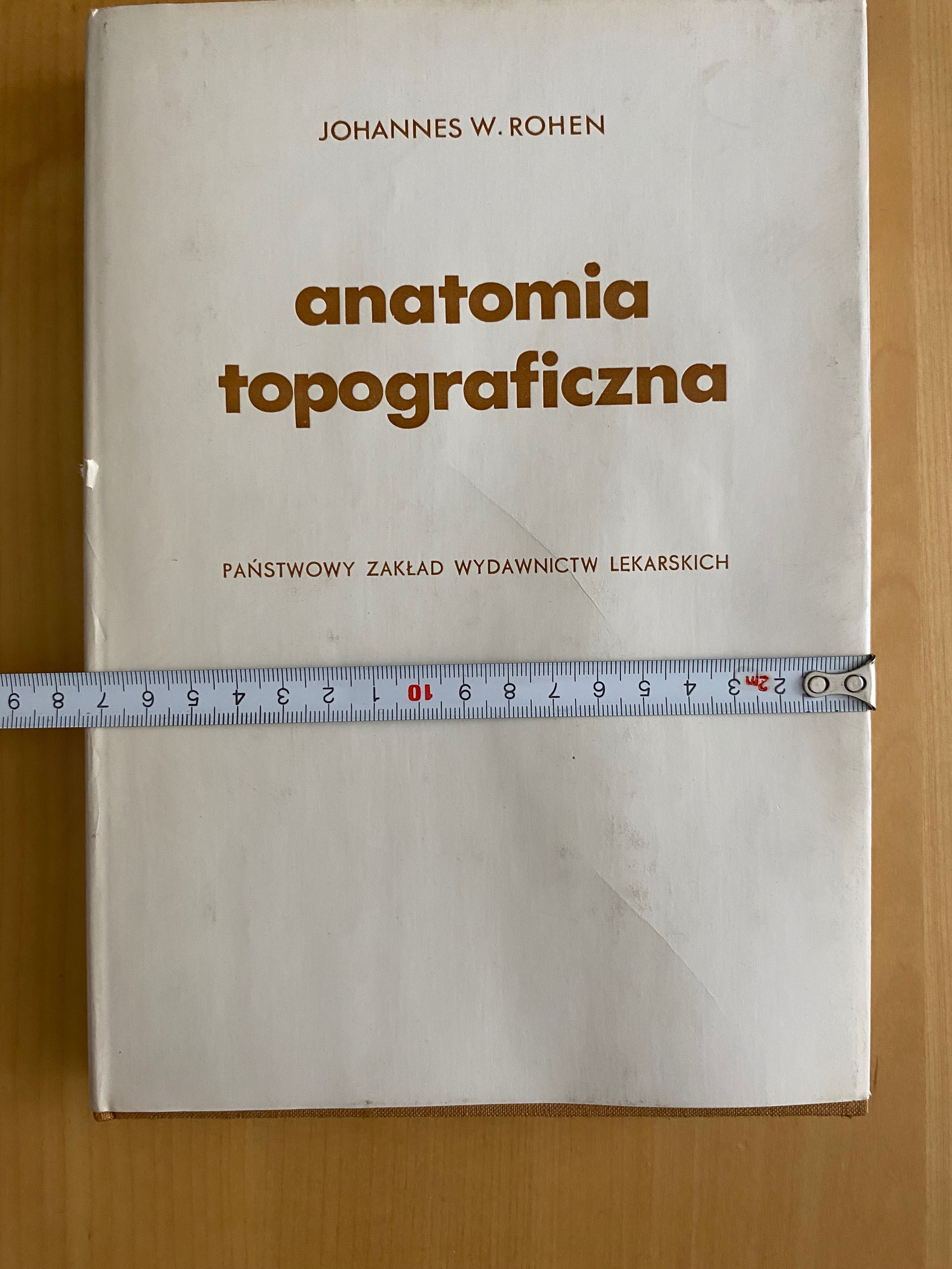 Anatomia topograficzna Johannes W. Rohen