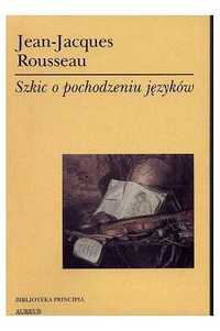 Jean Jacques Rousseau Szkic o pochodzeniu języków