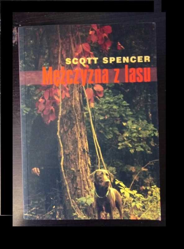 Mężczyzna z lasu Scott Spencer książka