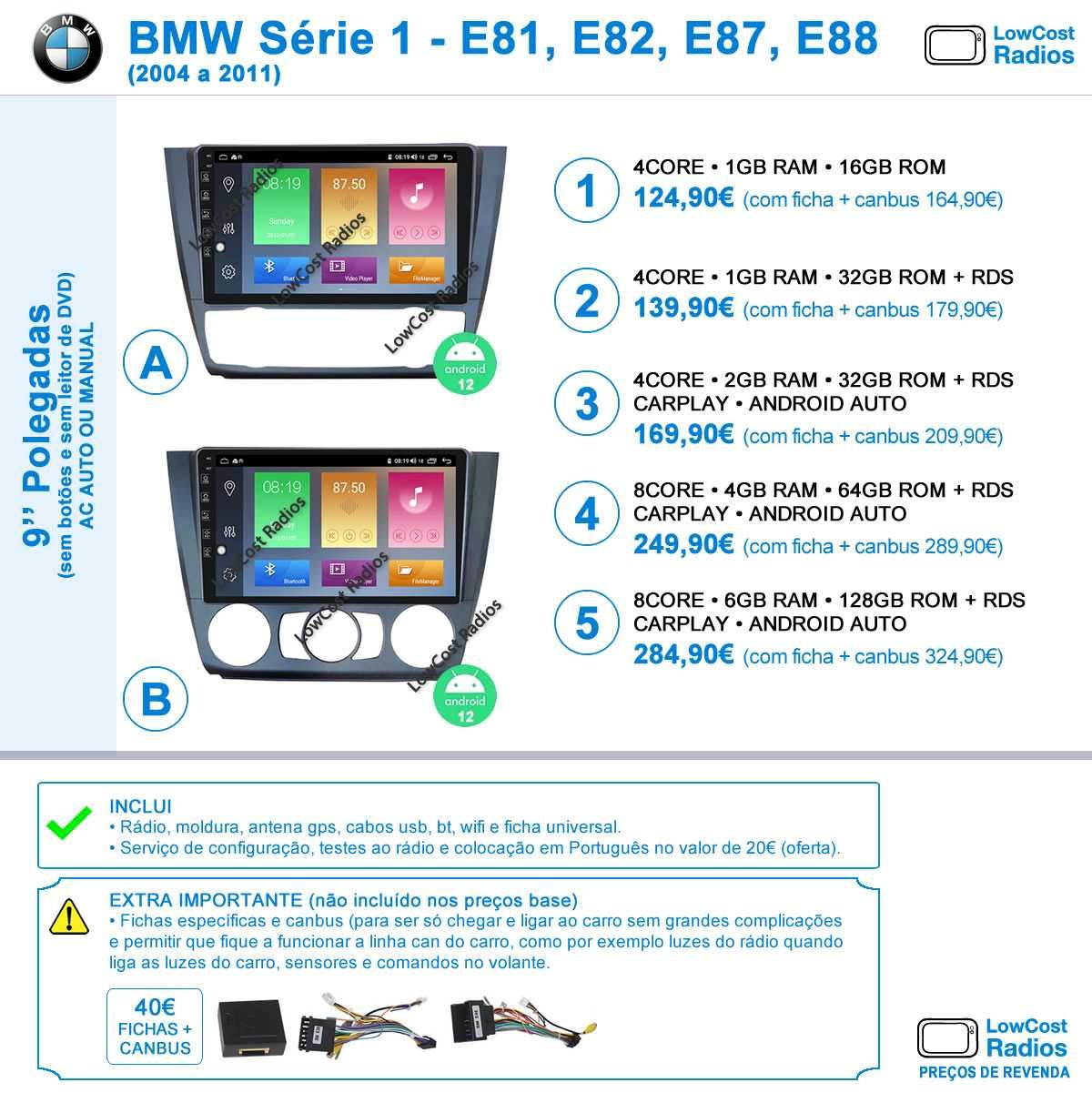 (NOVO) Rádio GPS BMW Série 1 ANDROID - E81/E82/E87/E88 (2004 a 2011)