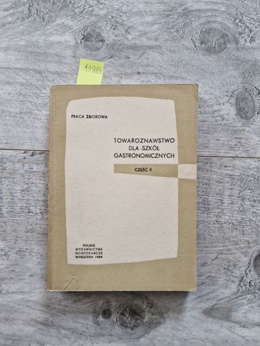 A3983. "Towaroznawstwo dla szkół gastronomicznych" Praca zbiorowa