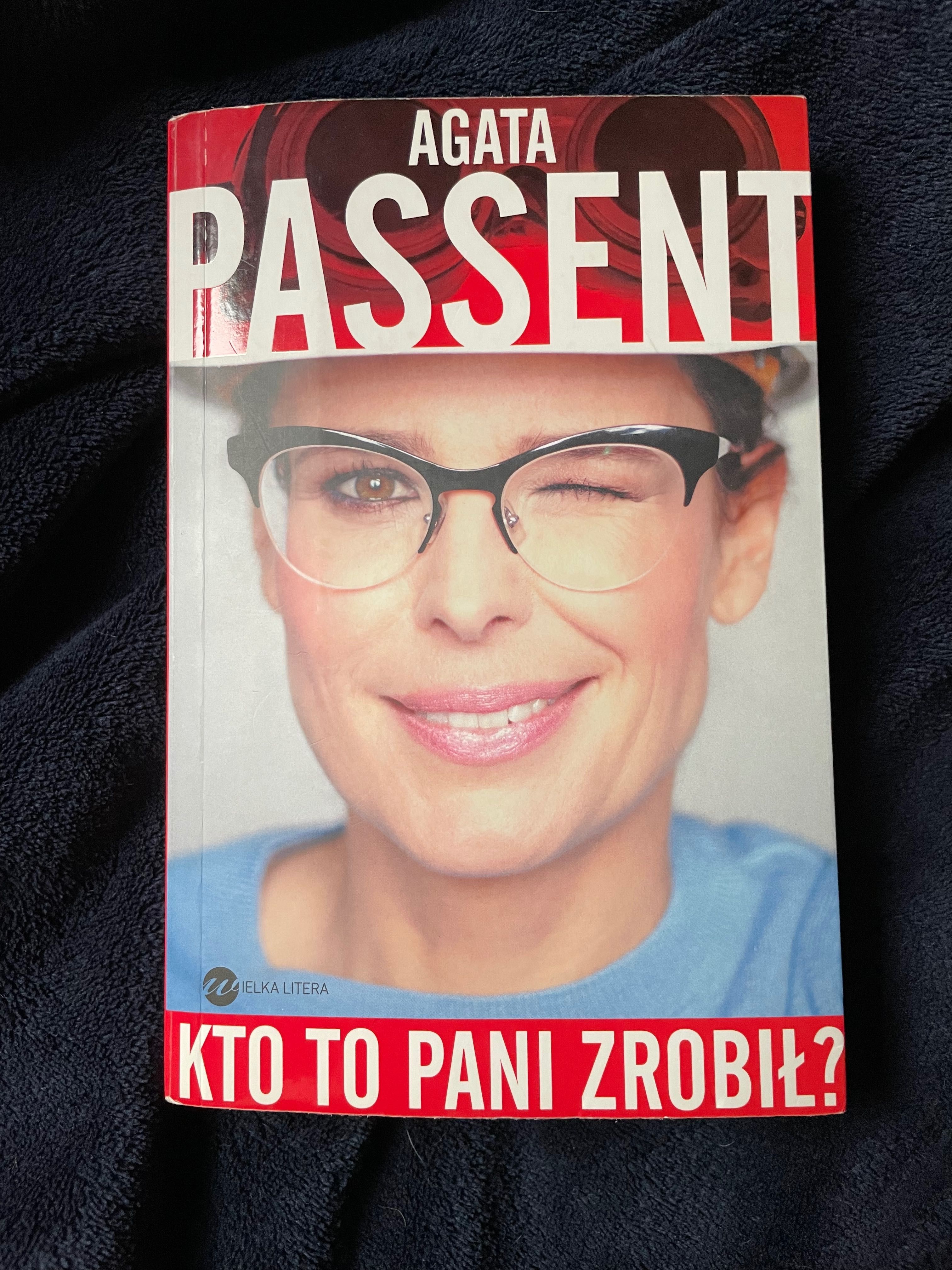 PASSENT Agata Kto to pani zrobił? Książka