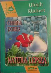 Chemia dobra - Natura lepsza - Medycyna naturalna XXI wieku