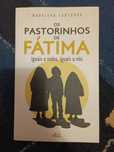 Os pastorinhos Fátima iguais a todos, iguais a nós - Madalena Fontoura