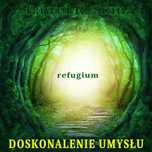 Doskonalenie Umysłu  Refugium Paweł R. Stań  medytacja