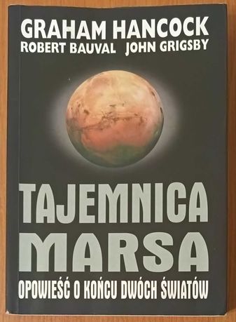 G. Hancock, R. Bauval, J. Grigsby "Tajemnica Marsa"