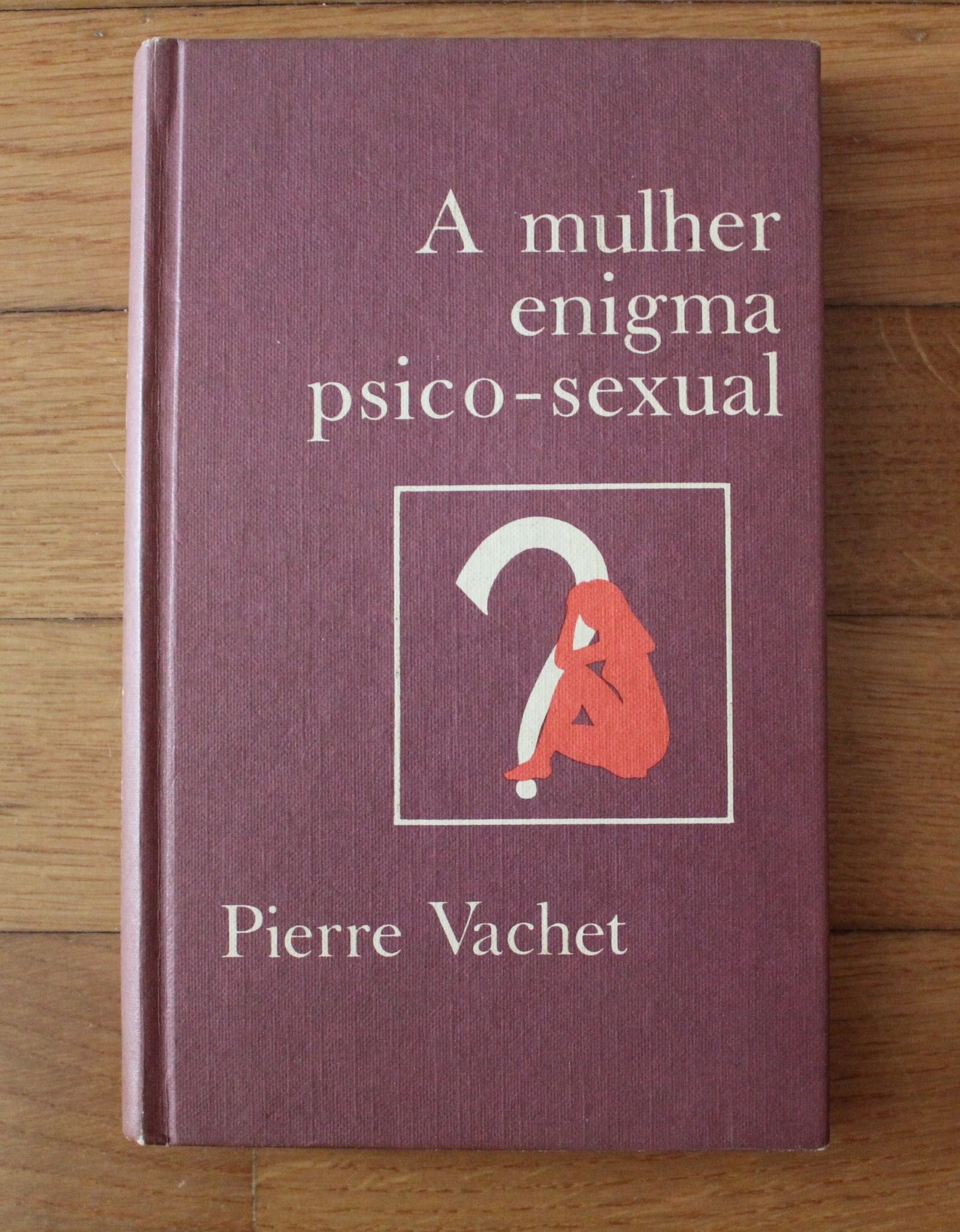 Livro "A Mulher Enigma Psico-Sexual", de Pierre Vachet