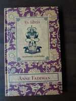 Anne Fadiman - Ex libris. Wyznania czytelnika