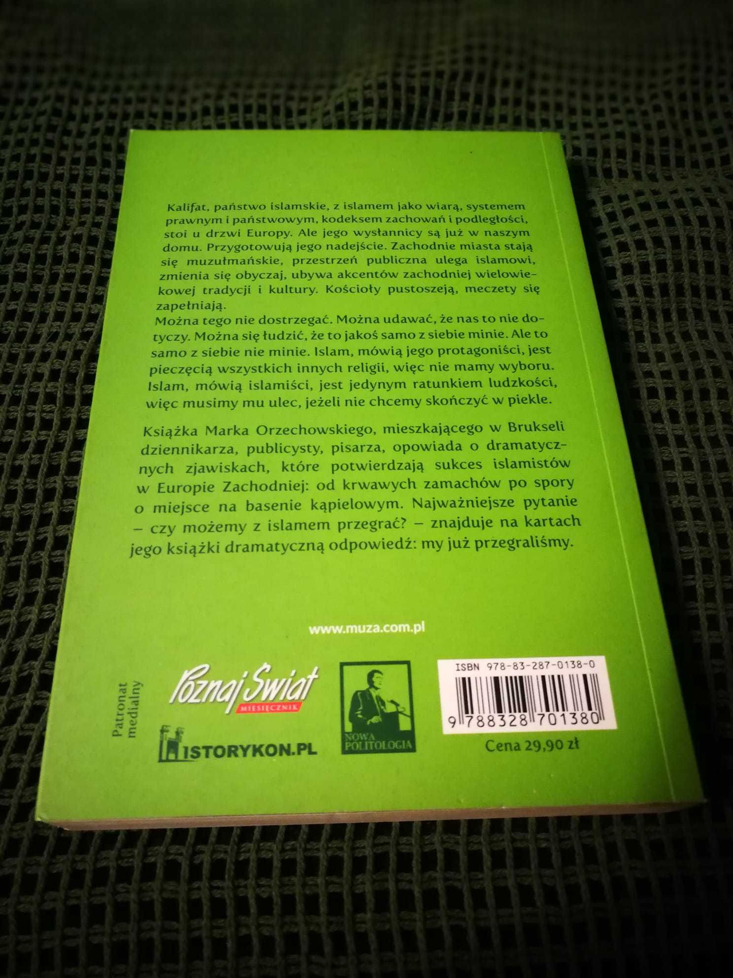 Mój sąsiad islamista. Kalifat u drzwi Europy - M. Orzechowski