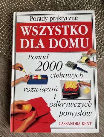 Wszystko dla domu. Ponad 2000 porad i pomysłów