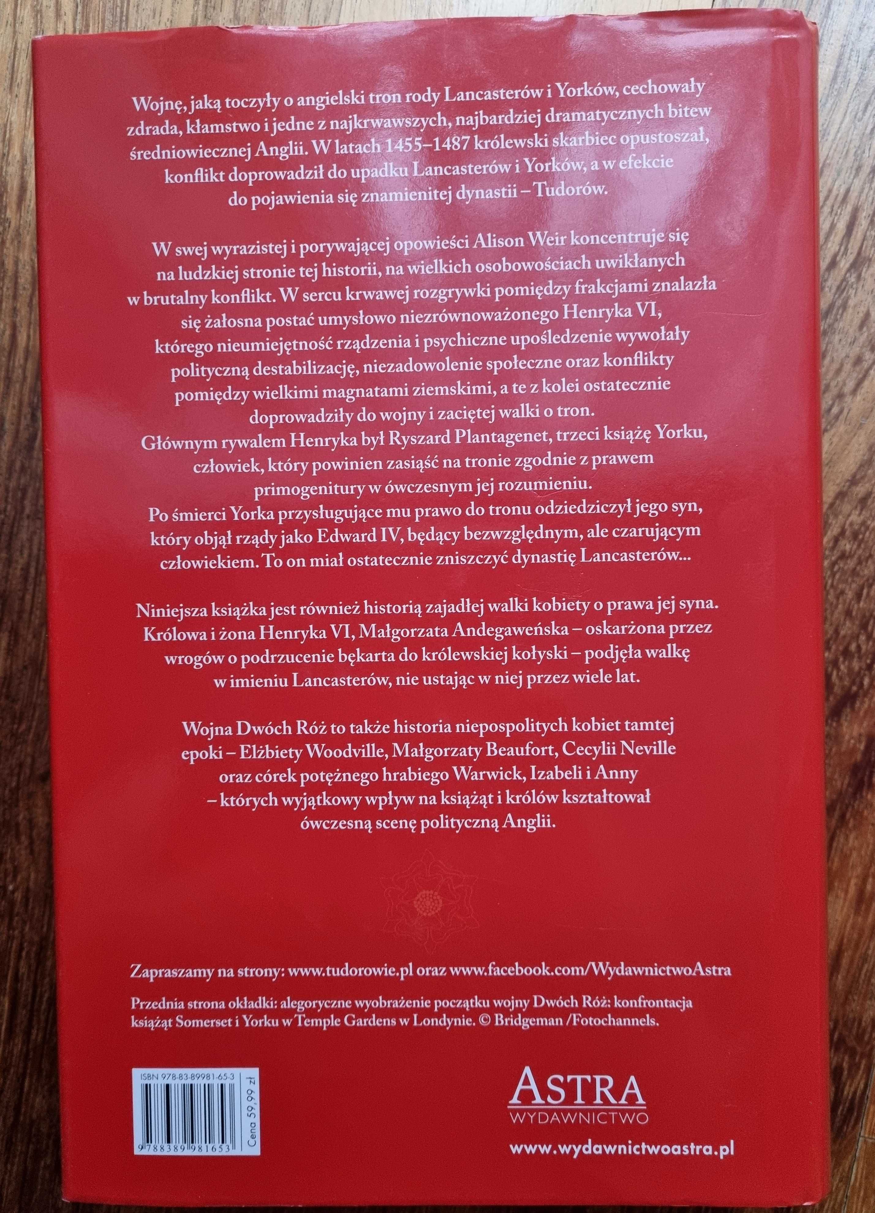 Lancasterowie i Yorkowie Wojna Dwóch Róż Alison Weir Astra Książka