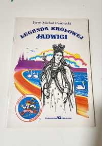 Legenda Królowej Jadwigi Jerzy Michał Czarnecki Legendy Krakowskie