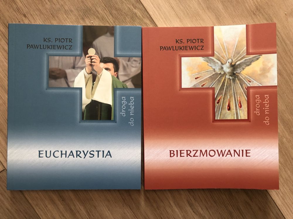 2 ksiazki ks Pawlukiewicz Bierzmowanie i Eucharystia nowe
