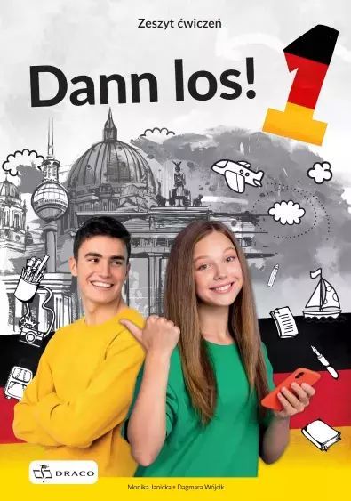 Dann Los! 1. Ćwiczenia Monika Janicka, Dagmara Wójcik Nowa