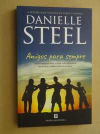 Amigos para Sempre de Danielle Steel - 1ª Edição