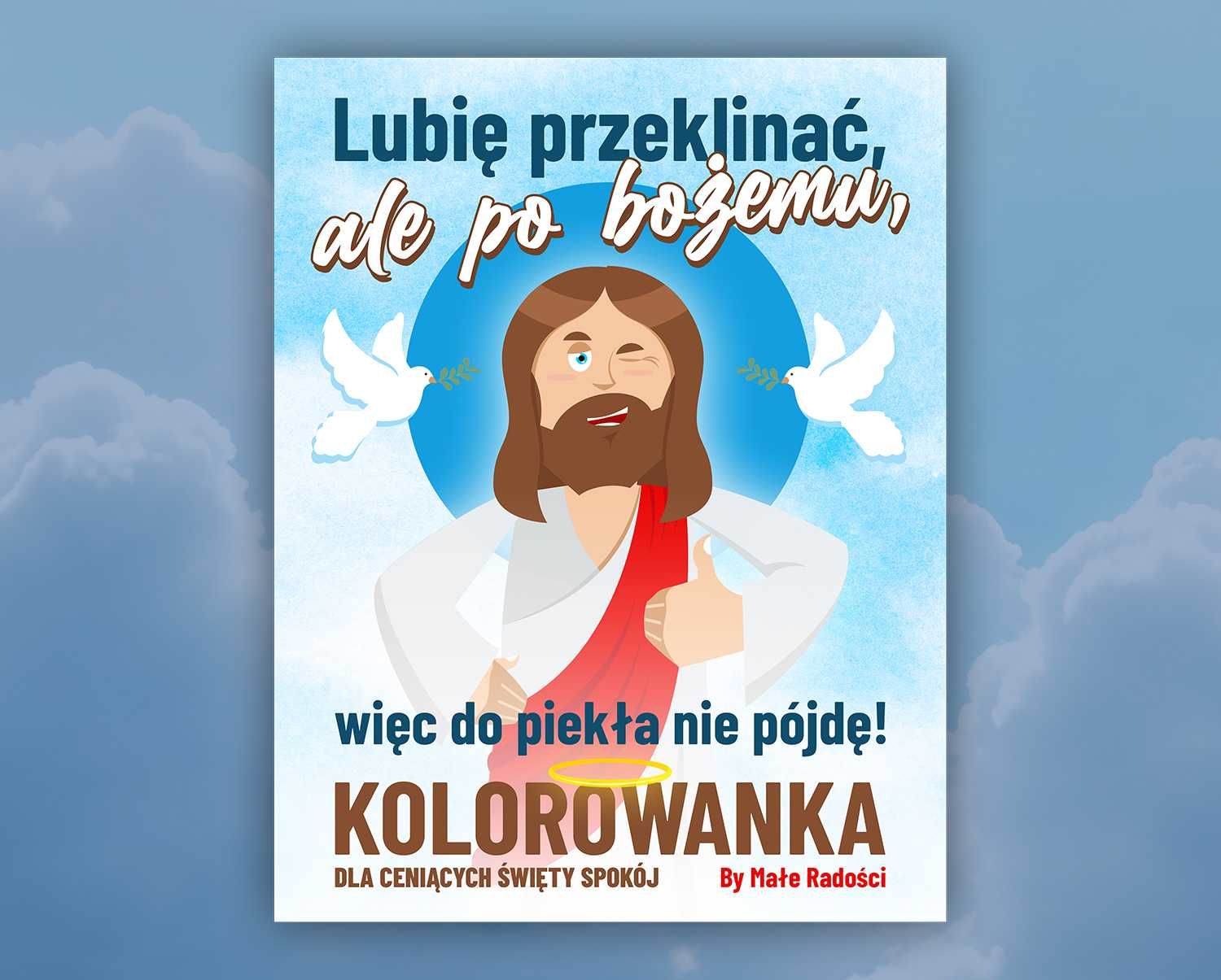 Lubię przeklinać po bożemu. Kolorowanka dla ceniących święty spokój