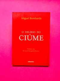 O Delírio do Ciúme - Miguel Bombarda