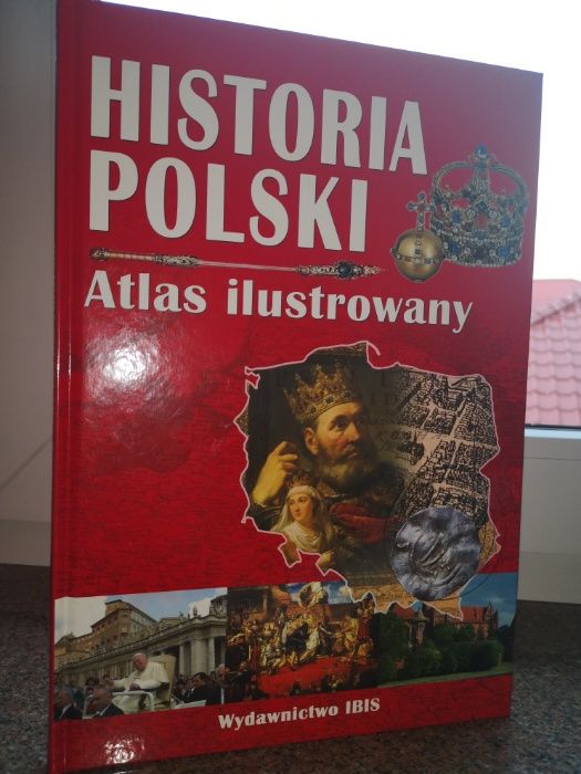 Atlas historyczny Historia Polski nowy twarda okładka wyd. Ibis