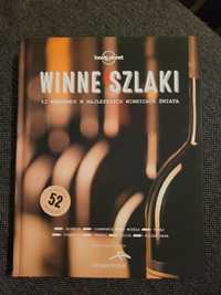 Winne Szlaki - 52 winnice świata