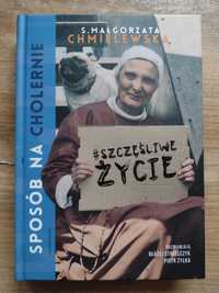 Małgorzata Chmielewska - Sposób na cholernie szczęśliwe życie