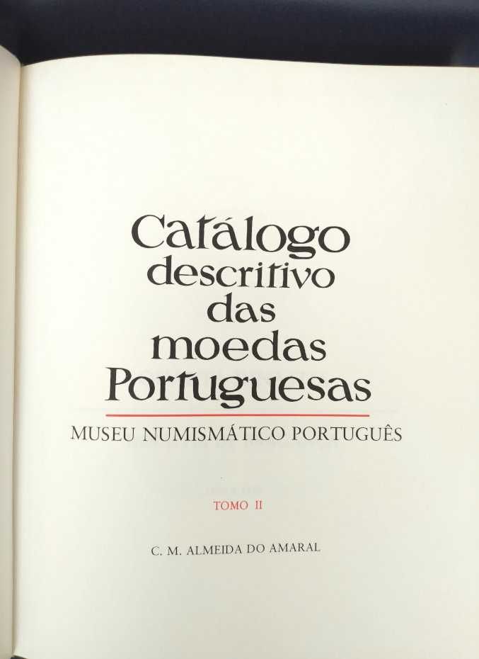 Catálogo descritivo das moedas portuguesas -C. M. Almeida do Amaral