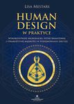 Human Design w praktyce. Wykorzystanie neuronauki, fizyki kwantowej i