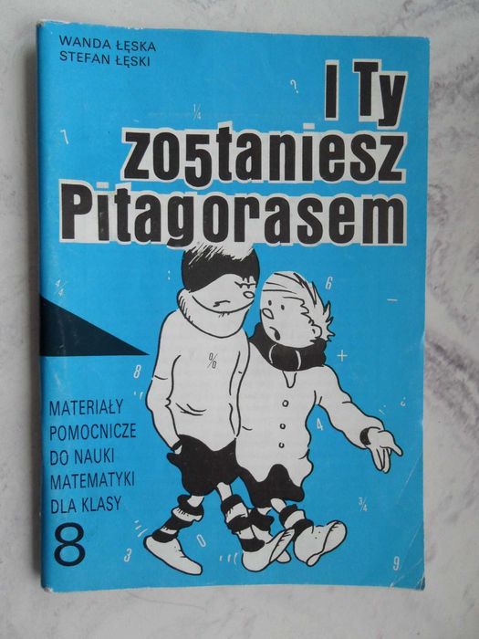 I Ty zostaniesz Pitagorasem 8, zadania, Wanda Łęska, Stefan Łęski