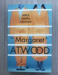 Margaret Atwood Serce umiera ostatnie