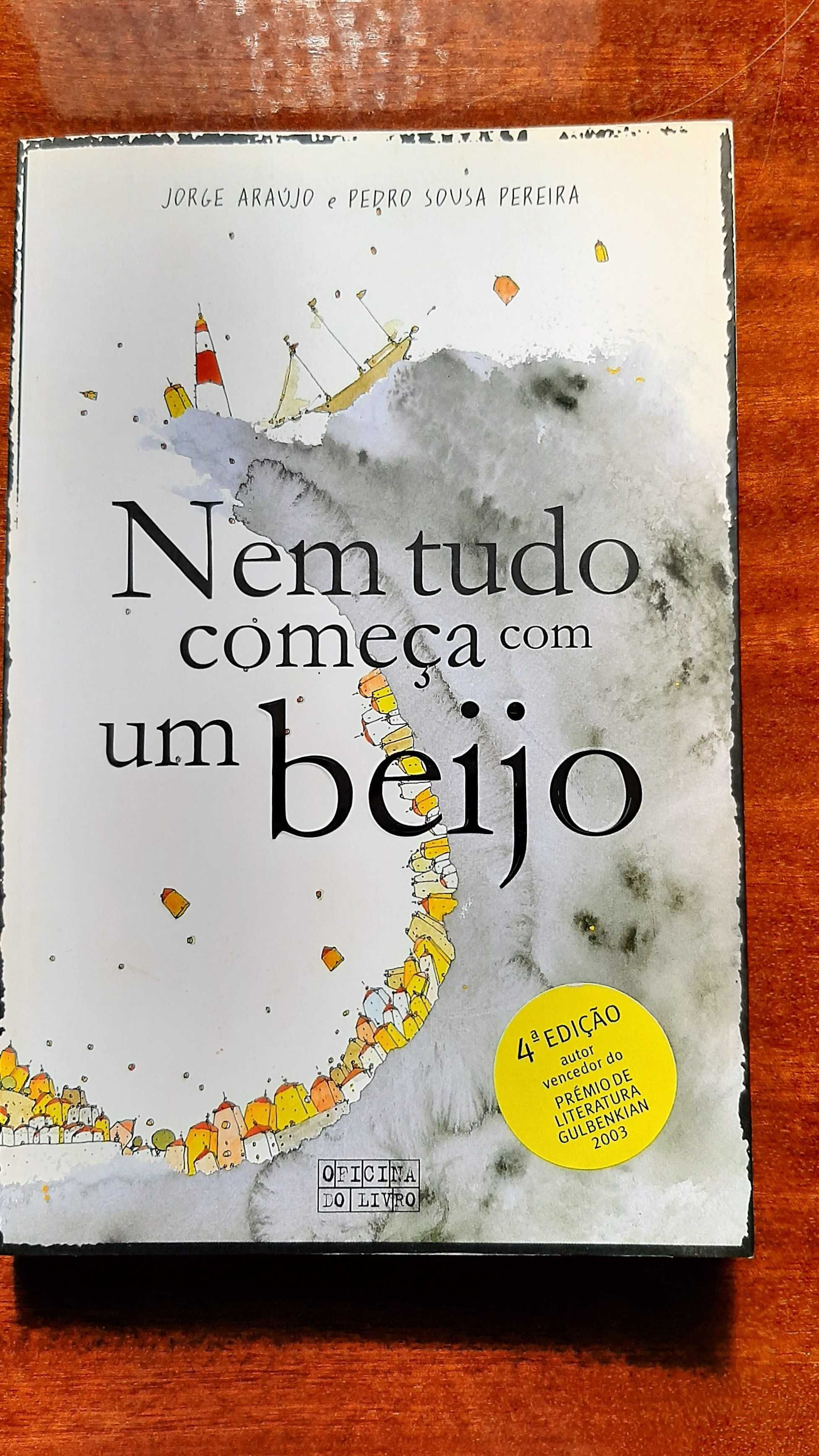 livro: J. Araújo e P. Sousa Pereira "Nem tudo começa com um beijo"