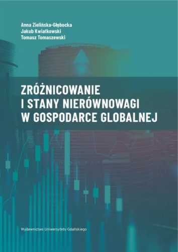 Zróżnicowanie i stany nierównowagi w gospodarce.. - Anna Zielińska-Gł