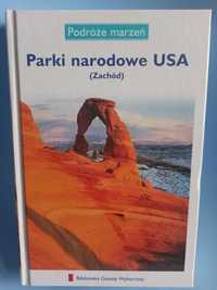 Podróże Marzeń - Parki Narodowe USA (Zachód)