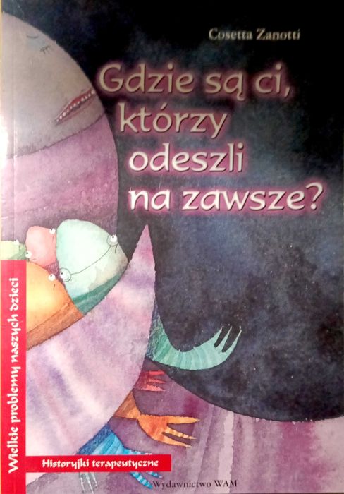 Gdzie są ci którzy odeszli na zawsze Cosetta Zanotti