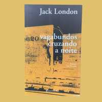 Vagabundos Cruzando a Noite - Jack London