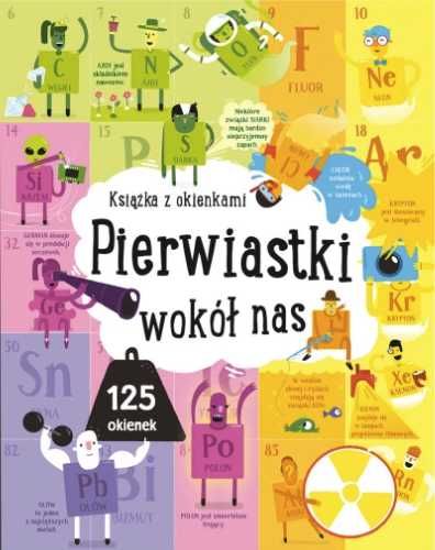 Pierwiastki wokół nas. Książka z okienkami - praca zbiorowa