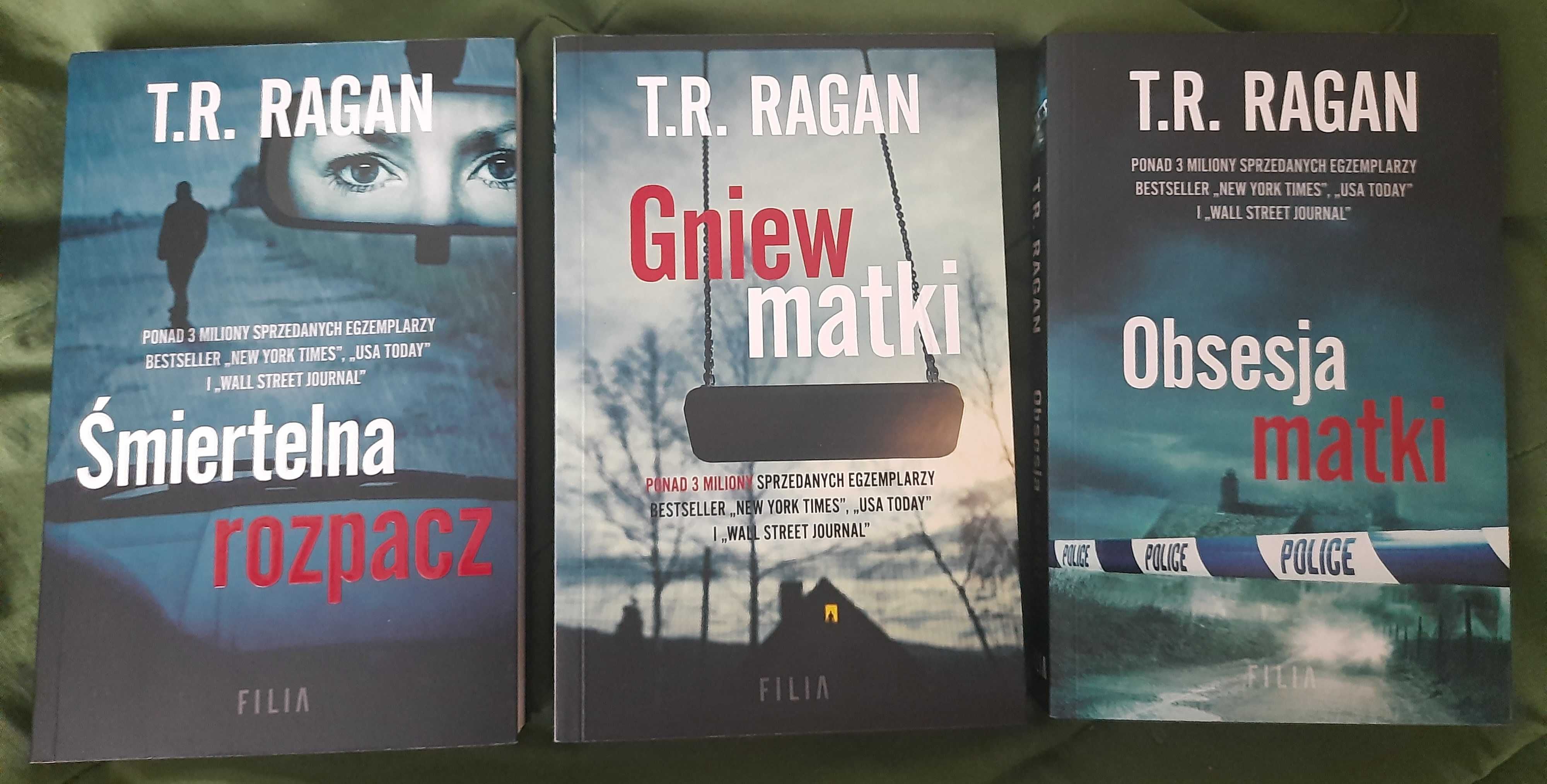 T.R. Ragan x3 Gniew matki * Obsesja matki * Śmiertelna rozpacz