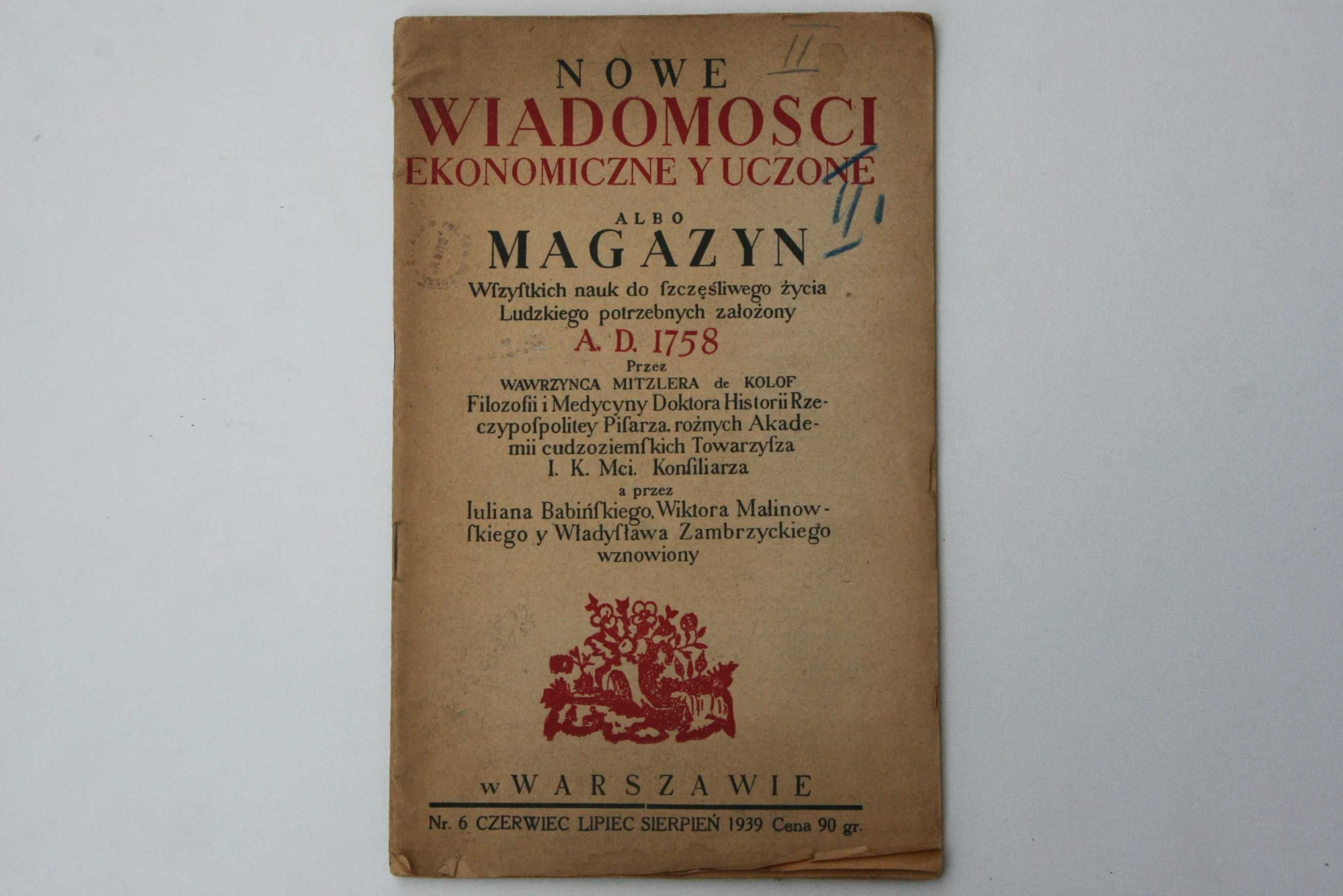Nowe Wiadomości Ekonomiczne i Uczone Nr. 6 czerwiec - sierpień 1939 r.