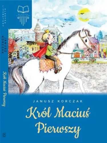 Król Maciuś Pierwszy TW SBM - Janusz Korczak