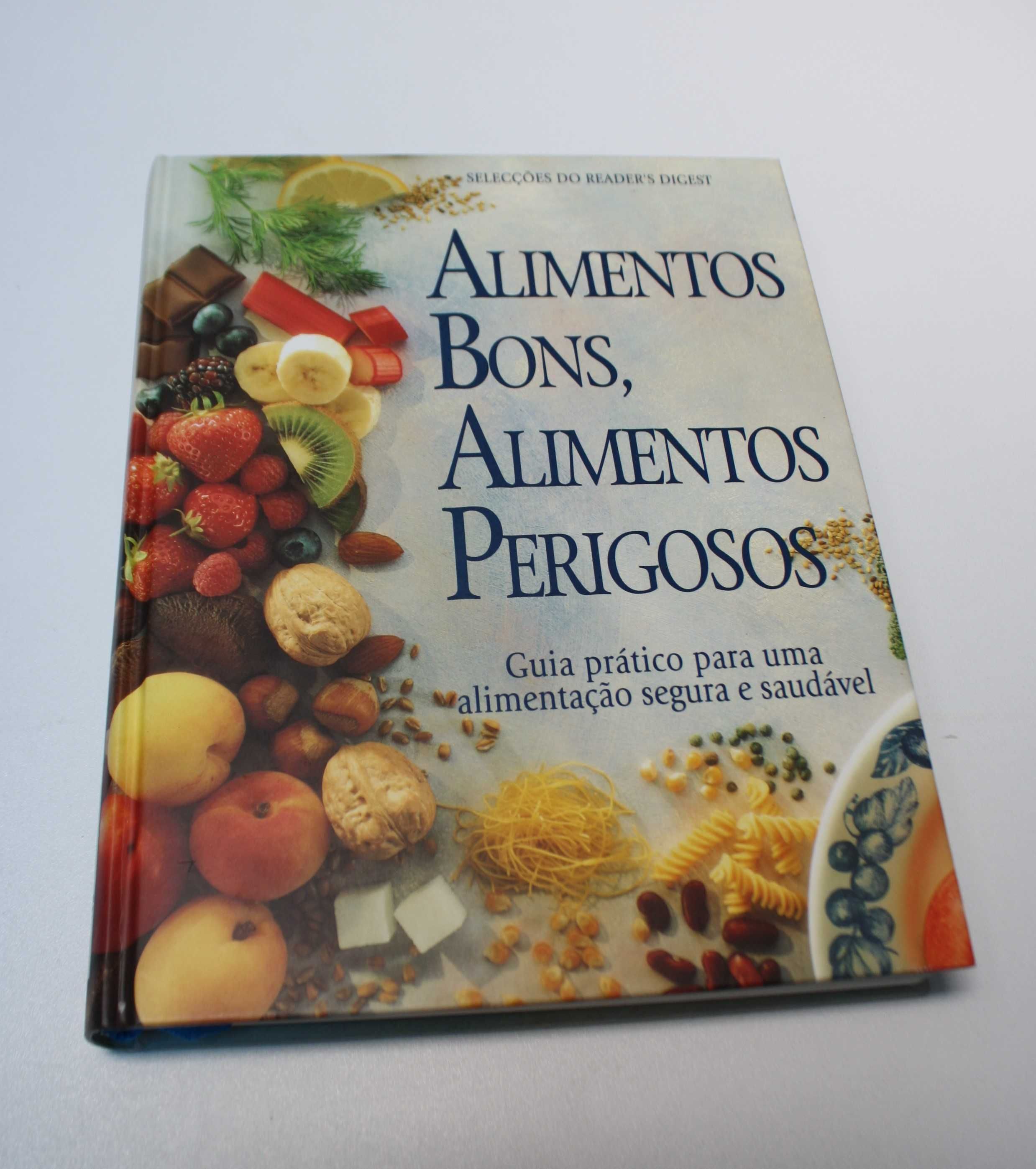 Livro "Alimentos bons, alimentos perigosos" - Seleção Reader`s Digest