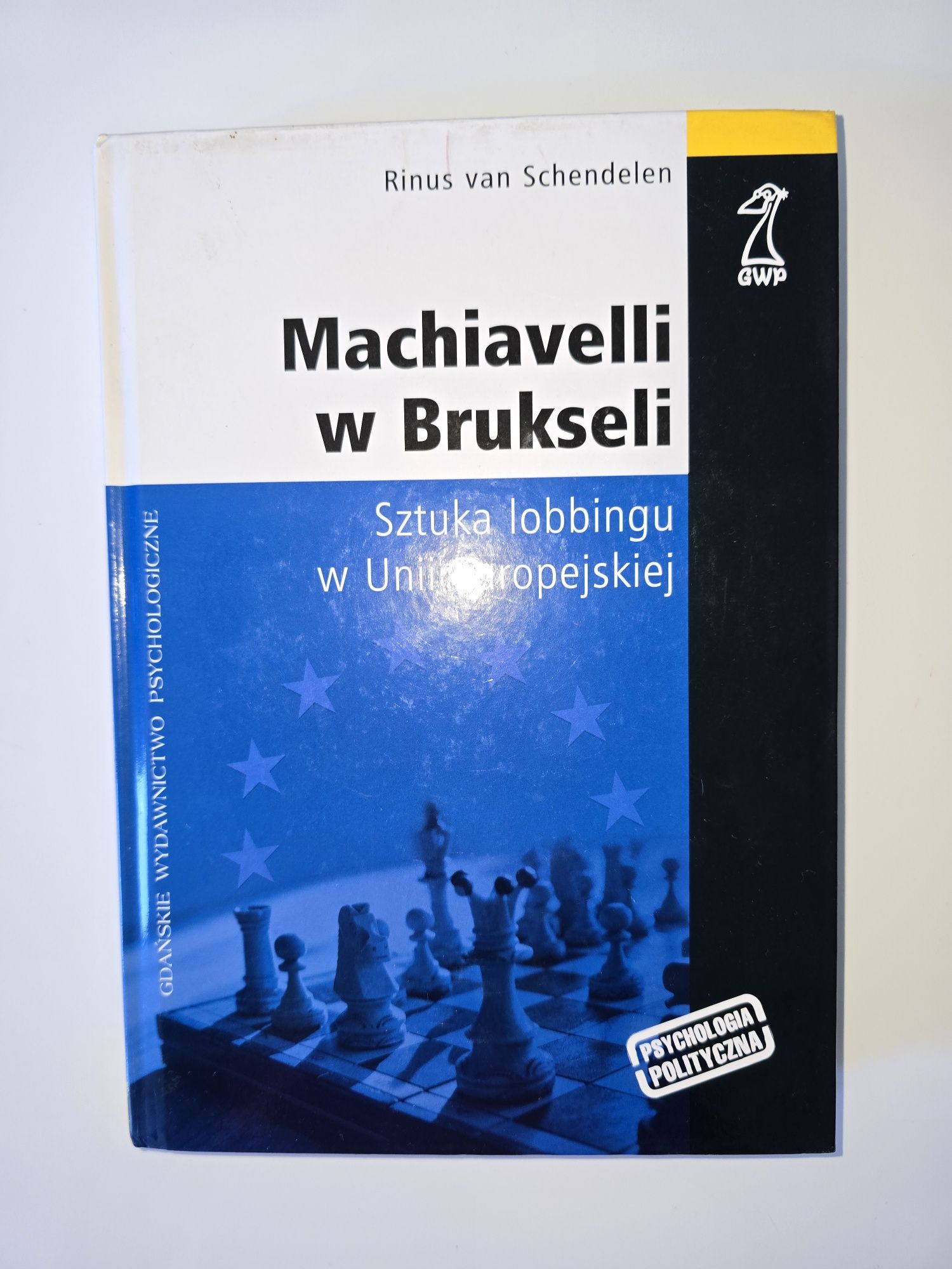 Machiavelli w Brukseli,  Rinus Van Schendelen