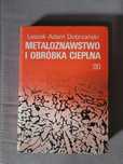Metaloznawstwo i obróbka cieplna Leszek Adam dobrzański