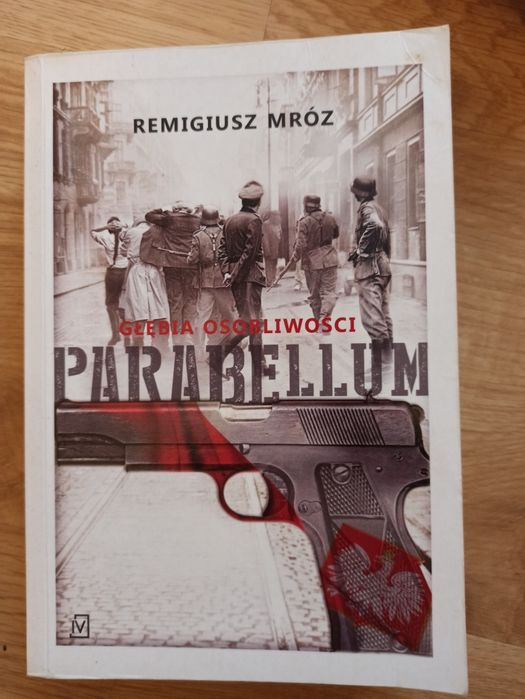 Parabellum Głębia Osobowości Remigiusz Mróz