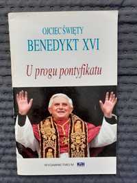 *U progu Pontyfikatu, Ojciec Święty Benedykt XVI